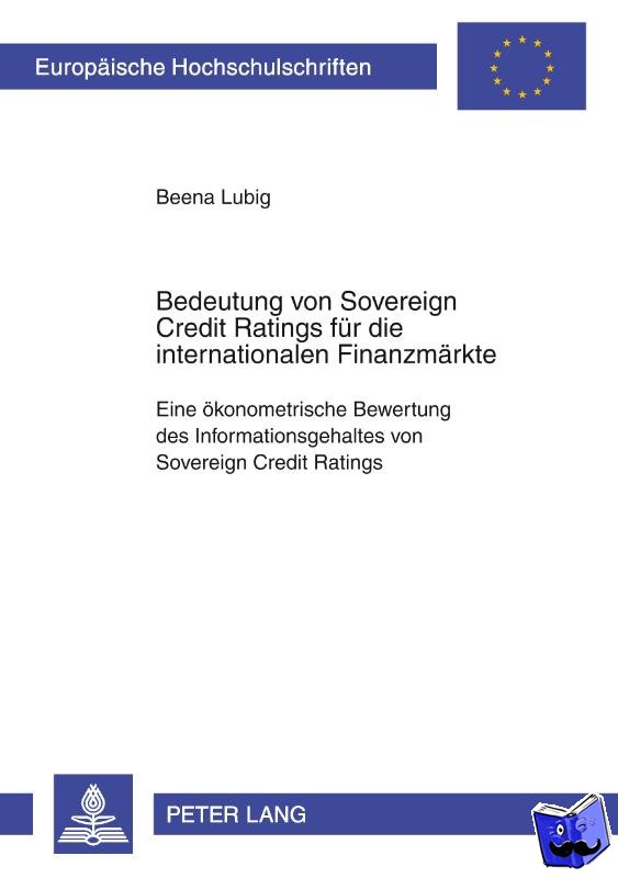 Lubig, Beena - Bedeutung Von Sovereign Credit Ratings Fuer Die Internationalen Finanzmaerkte
