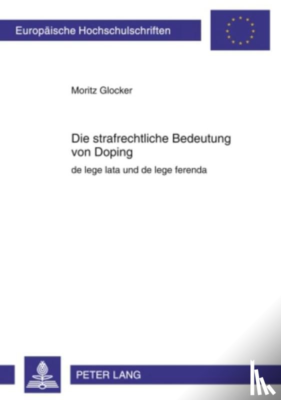 Glocker, Moritz - Die Strafrechtliche Bedeutung Von Doping