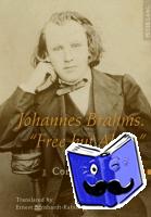 Floros, Constantin - Johannes Brahms. «Free but Alone»