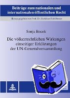 Bocek, Sonja - Die Voelkerrechtlichen Wirkungen Einseitiger Erklaerungen Der Un-Generalversammlung