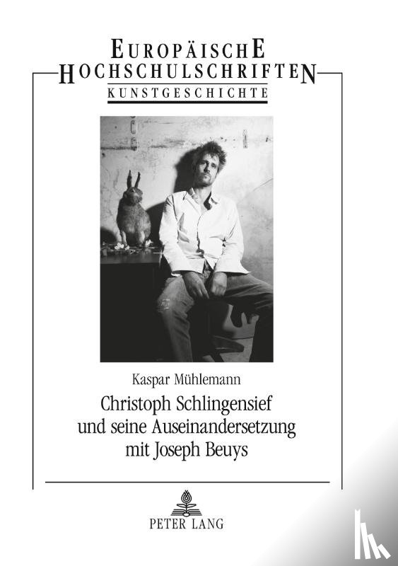 Muhlemann, Kaspar - Christoph Schlingensief und seine Auseinandersetzung mit Joseph Beuys