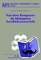 Staschen-Dielmann, Susanne - Narrative Kompetenz Im Bilingualen Geschichtsunterricht