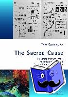 Sandqvist, Tom - The Sacred Cause