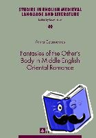 Czarnowus, Anna - Fantasies of the Other’s Body in Middle English Oriental Romance