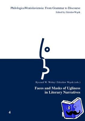  - Faces and Masks of Ugliness in Literary Narratives