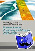  - Eastern Europe: Continuity and Change (1987–1995)
