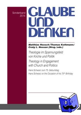 - Theologie im Spannungsfeld von Kirche und Politik - Theology in Engagement with Church and Politics