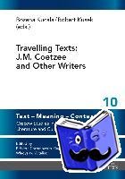  - Travelling Texts: J. M. Coetzee and Other Writers