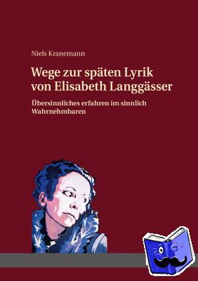 Kranemann, Niels - Wege zur spaeten Lyrik von Elisabeth Langgaesser