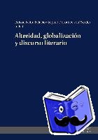  - Alteridad, Globalizaciaon y Discurso Literario