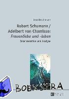 Kreuels, Hans-Udo - Robert Schumann / Adelbert von Chamisso