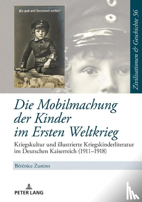 Zunino, Berenice - Die Mobilmachung der Kinder im Ersten Weltkrieg