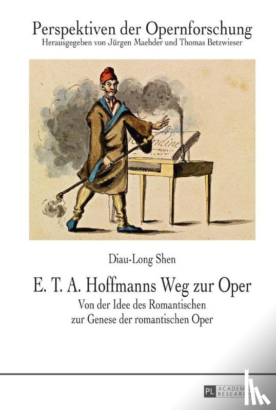 Shen, Diau-Long - E. T. A. Hoffmanns Weg zur Oper