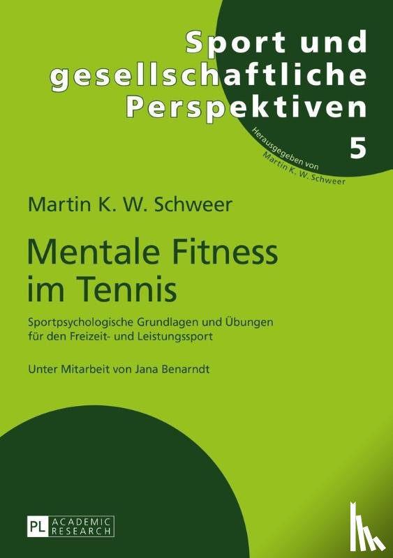 Schweer, Martin K W - Mentale Fitness im Tennis