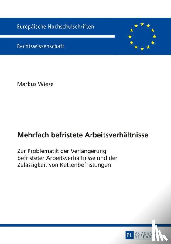 Wiese, Markus - Mehrfach befristete Arbeitsverhaeltnisse