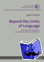 Wilczek, Agata - Beyond the Limits of Language