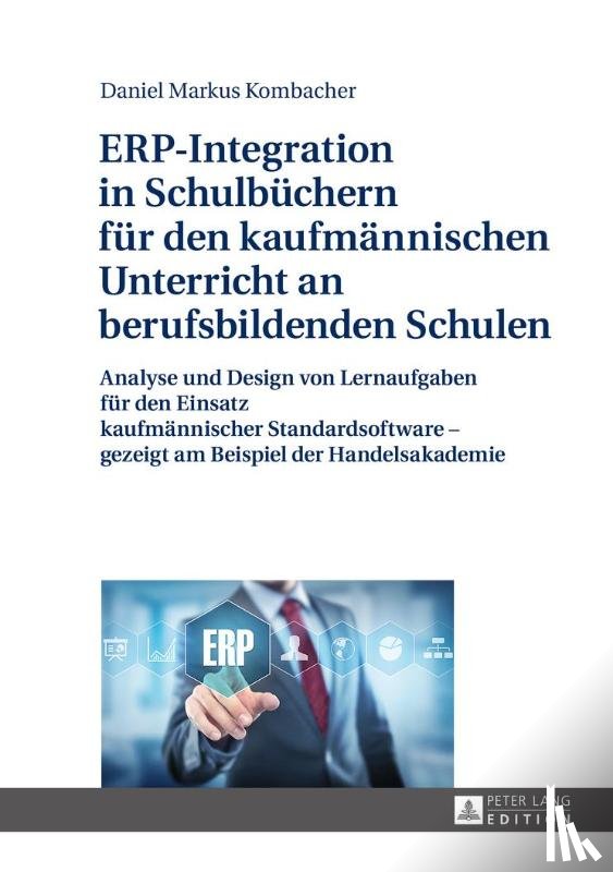 Kombacher, Daniel Markus - ERP-Integration in Schulbuechern fuer den kaufmaennischen Unterricht an berufsbildenden Schulen