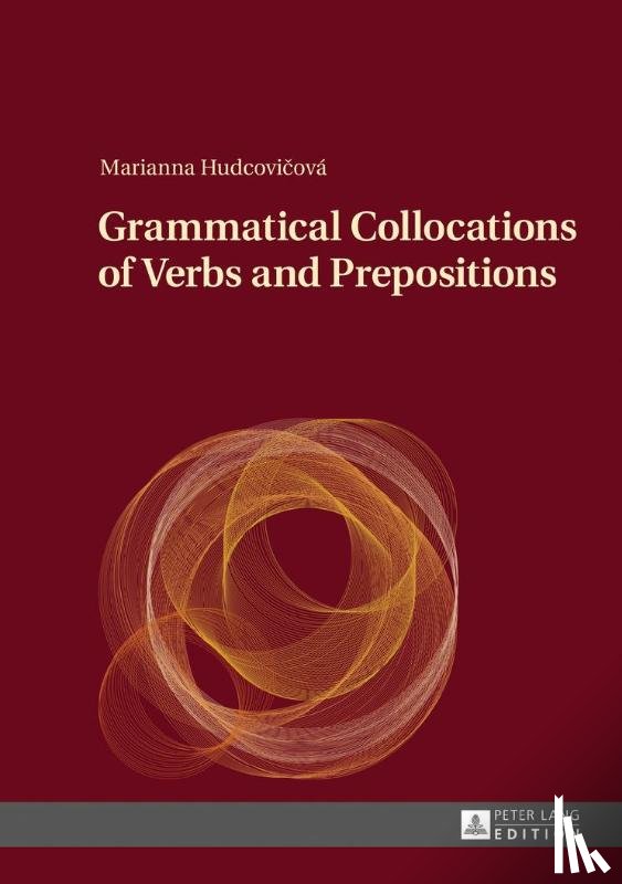 Hudcovicova, Marianna - Grammatical Collocations of Verbs and Prepositions