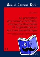 Meier, Franz - La perception des normes textuelles, communicationnelles et linguistiques en ?criture journalistique