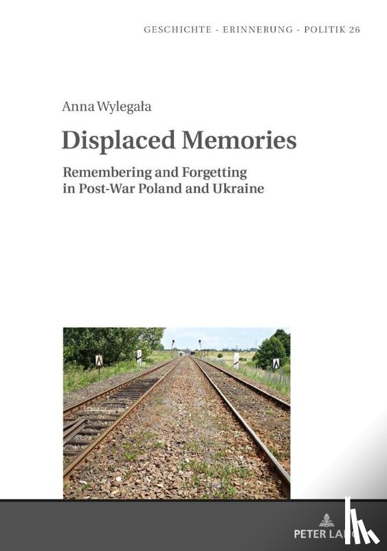 Wylegala, Anna - Displaced Memories