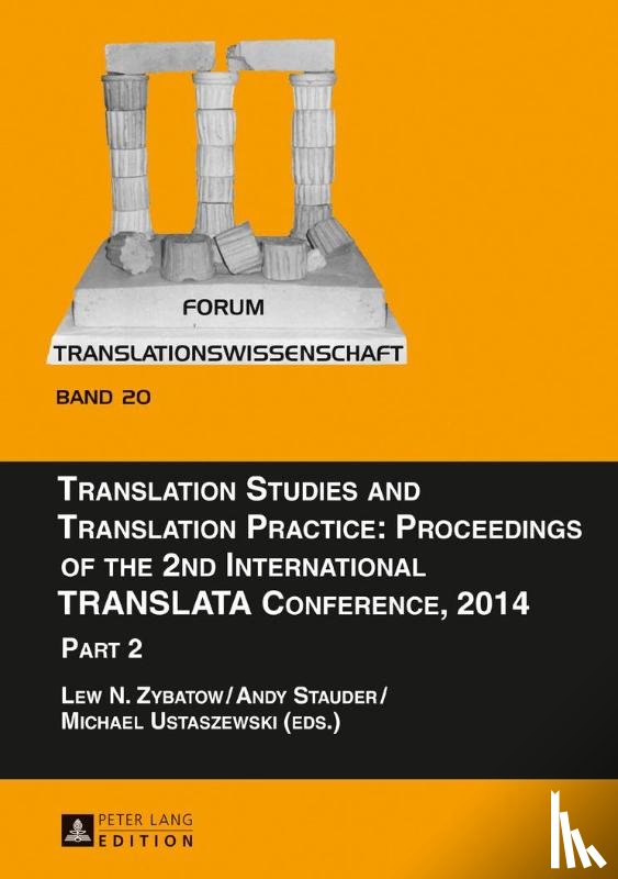  - Translation Studies and Translation Practice: Proceedings of the 2nd International TRANSLATA Conference, 2014