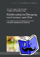  - Bildliteralitaet im Uebergang von Literatur und Film