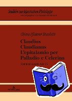 Pfisterer, Chiara - Claudius Claudianus. L'epitalamio per Palladio e Celerina