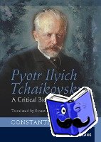 Floros, Constantin - Pyotr Ilyich Tchaikovsky