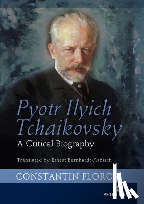 Floros, Constantin - Pyotr Ilyich Tchaikovsky