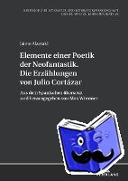 Alazraki, Jaime - Elemente einer Poetik der Neofantastik. Die Erzaehlungen von Julio Cort?zar