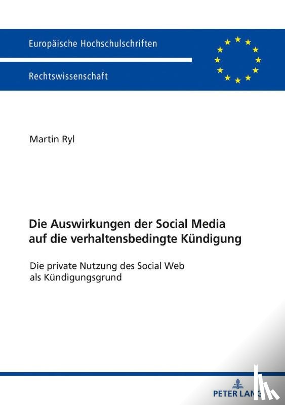 Ryl, Martin - Die Auswirkungen Der Social Media Auf Die Verhaltensbedingte Kuendigung