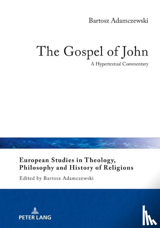 Adamczewski, Bartosz - The Gospel of John