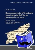 Vollmer, Matthias - Das pommersche Woerterbuch von Georg Gotthilf Jacob Homann (1774-1851)