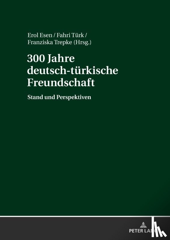  - 300 Jahre deutsch-tuerkische Freundschaft