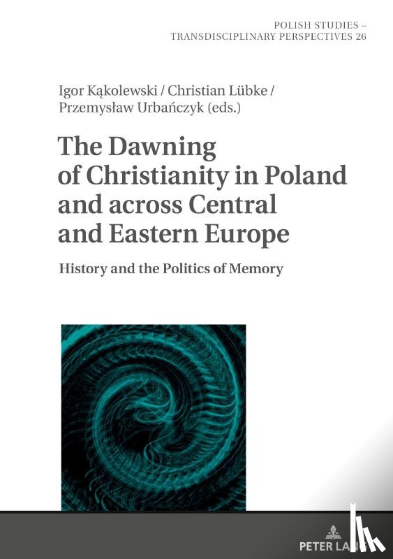  - The Dawning of Christianity in Poland and across Central and Eastern Europe