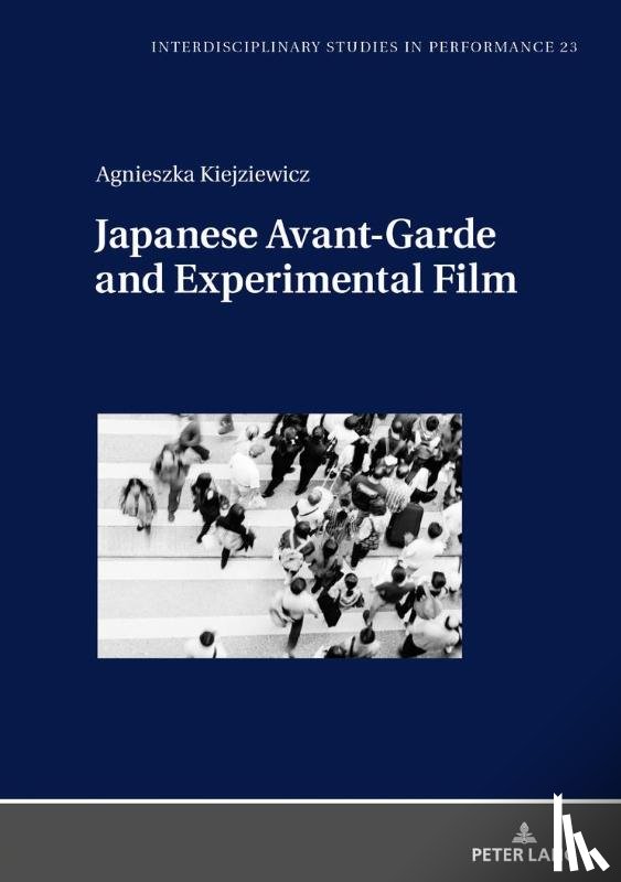 Kiejziewicz, Agnieszka - Japanese Avant-Garde and Experimental Film