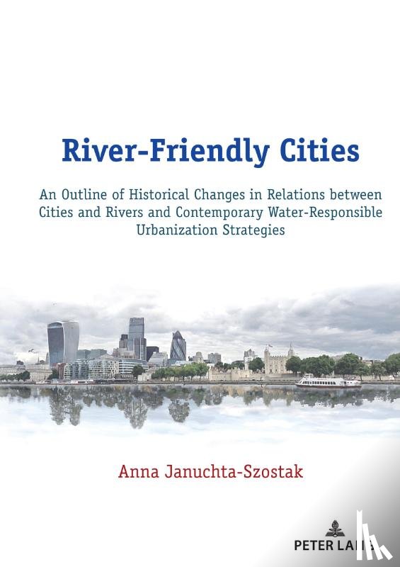 Januchta-Szostak, Anna - River-Friendly Cities