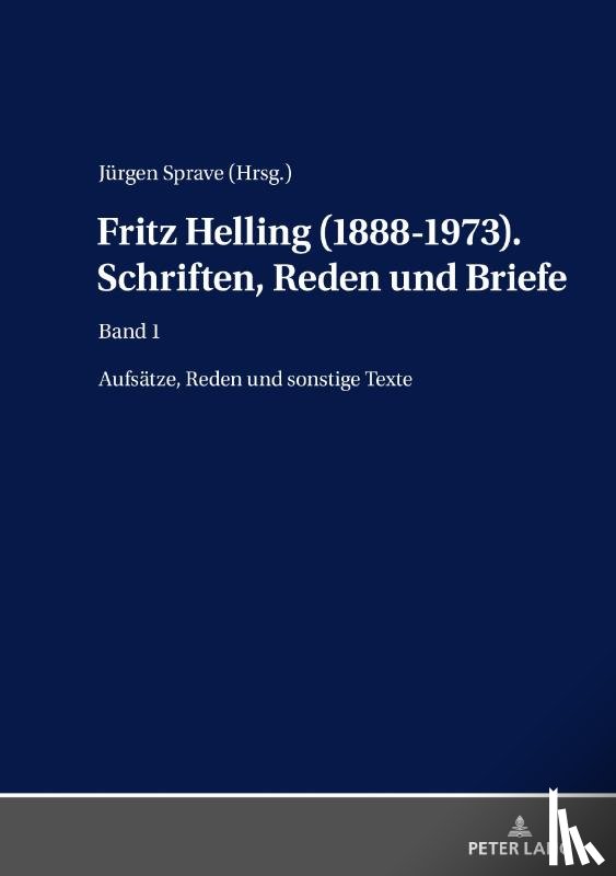  - Fritz Helling (1888-1973). Schriften, Reden und Briefe