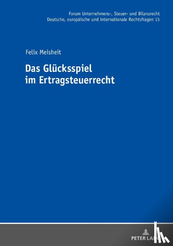 Meisheit, Felix - Das Gluecksspiel im Ertragsteuerrecht