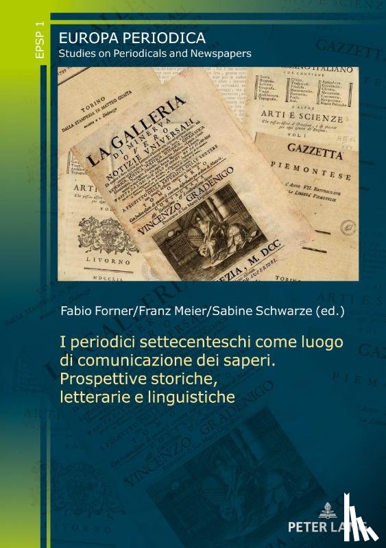  - I periodici settecenteschi come luogo di comunicazione dei saperi. Prospettive storiche, letterarie e linguistiche