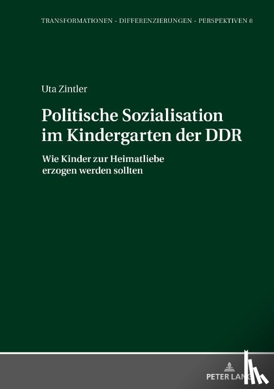 Zintler, Uta - Politische Sozialisation Im Kindergarten Der DDR