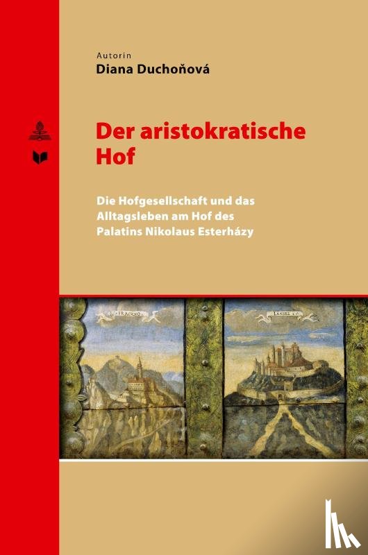 Duchoňova, Diana - Der aristokratische Hof