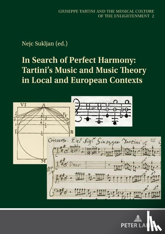  - In Search of Perfect Harmony: Tartini’s Music and Music Theory in Local and European Contexts
