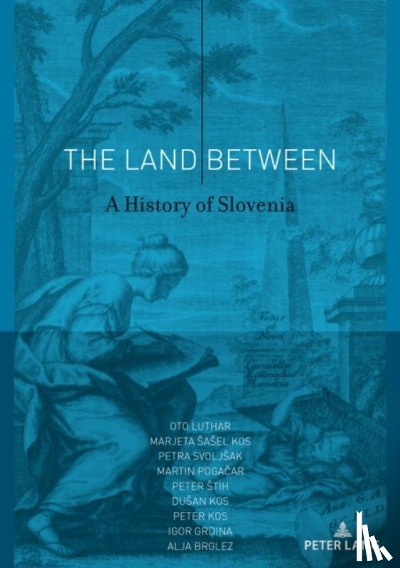 Luthar, Oto, Sasel Kos, Marjeta, Svoljsak, Petra, Stih, Peter - The Land Between