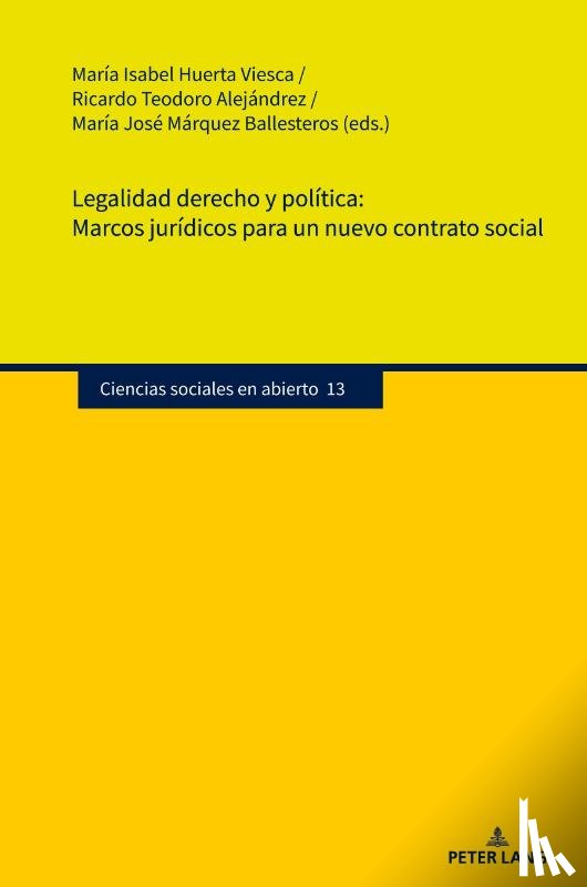  - Legalidad Derecho Y Politica. Marcos Juridicos Para Un Nuevo Contrato Social
