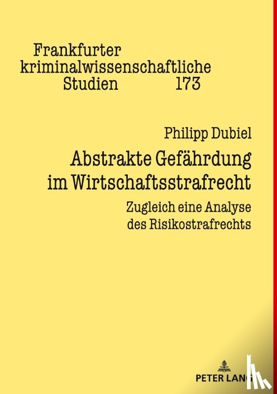 Dubiel, Philipp - Abstrakte Gefaehrdung im Wirtschaftsstrafrecht
