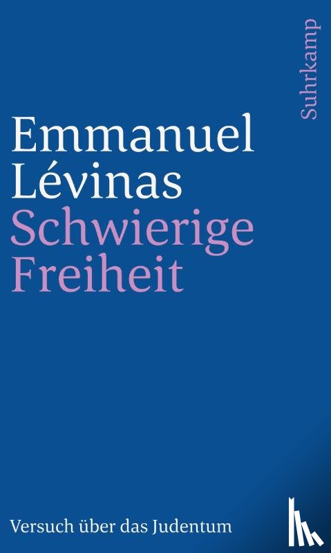 Lévinas, Emmanuel - Schwierige Freiheit