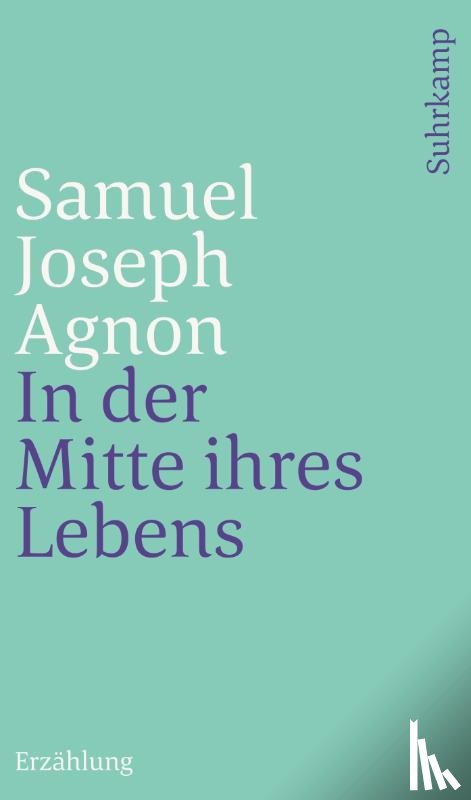 Agnon, Samuel Joseph - In der Mitte ihres Lebens