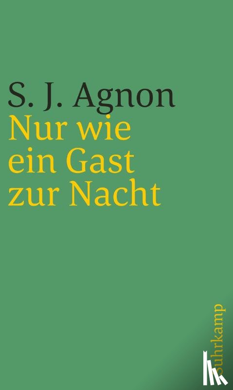 Agnon, Samuel Joseph - Nur wie ein Gast zur Nacht