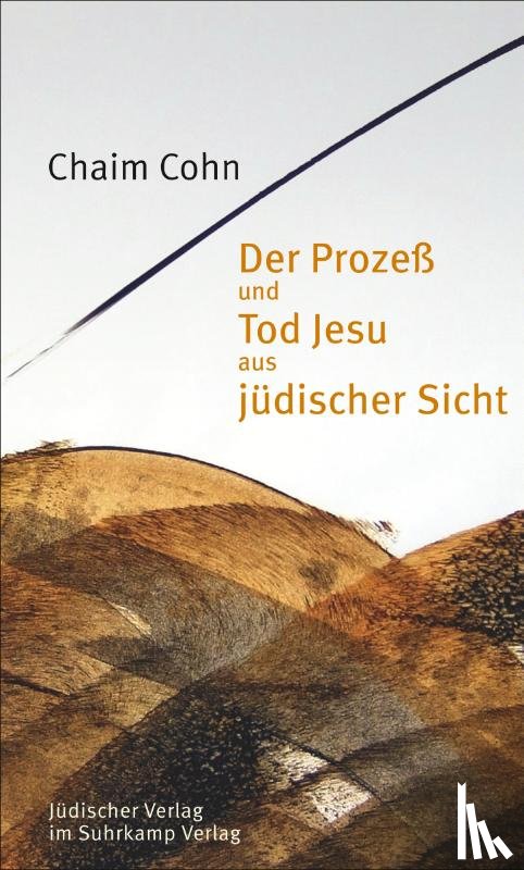 Cohn, Chaim - Der Prozeß und Tod Jesu aus jüdischer Sicht
